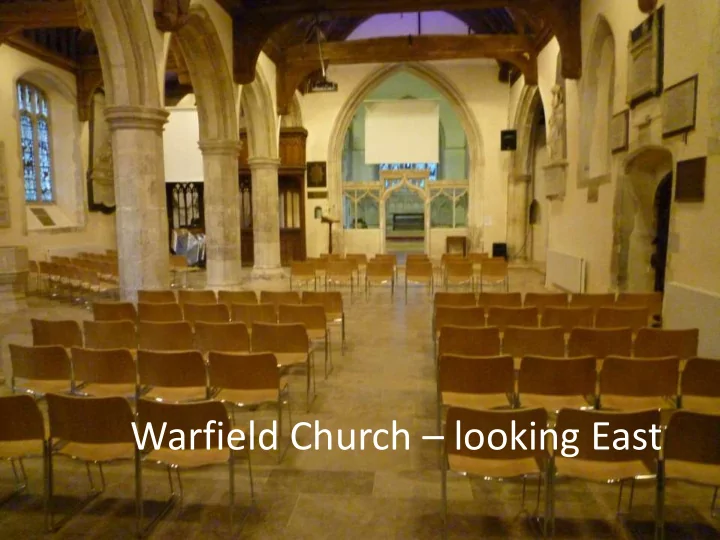 warfield church looking east warfield church chancel