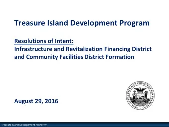 Treasure Island Development Program  Resolutions of Intent:  Infrastructure and Revitalization