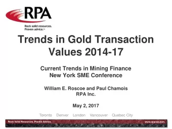 Trends in Gold Transaction  Values 2014-17  Current Trends in Mining Finance  New York SME