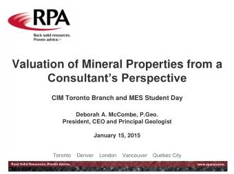 Valuation of Mineral Properties from a Consultants Perspective  CIM Toronto Branch and MES