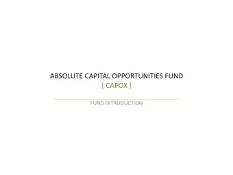 ABSOLUTE CAPITAL OPPORTUNITIES FUND  [ CAPOX ]  FUND INTRODUCTION  PRINCIPAL INVESTMENT RISKS  The