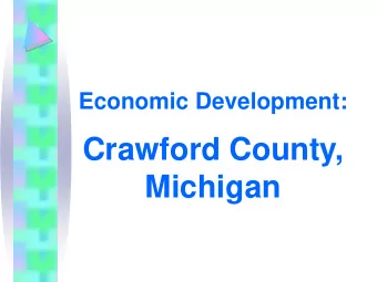 Michigan  What is Economic Development (ED)?    ED is about the Economy and the Community - two