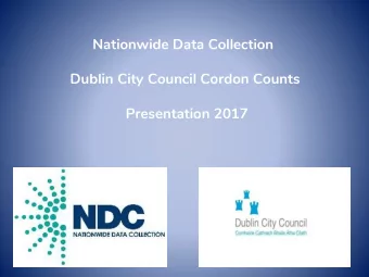 Nationwide Data Collection  Dublin City Council Cordon Counts  Presentation 2017  Introduction /