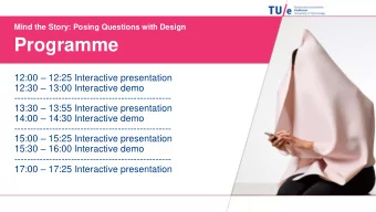 Programme 12:00  12:25 Interactive presentation 12:30  13:00 Interactive demo