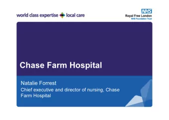 Chase Farm Hospital  Natalie Forrest  Chief executive and director of nursing, Chase  Farm Hospital