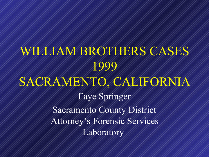 william brothers cases 1999 sacramento california