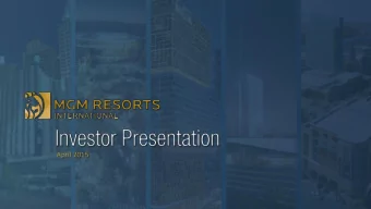 April 2015  OVERVIEW    MGM has delivered above industry average returns and is well positioned