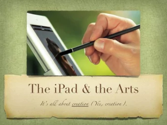 The iPad &amp; the Arts It's a lm ab  t creation (Y et , creation).  Don't Forget the Arts  In