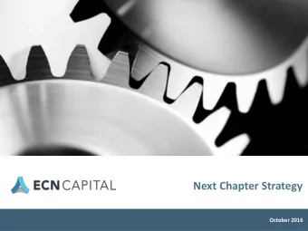 Next Chapter Strategy  Geared For Growth  October 2016  0  Certain information in this presentation