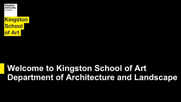 welcome to kingston school of art department of