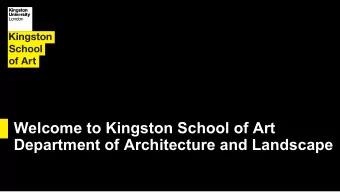 Welcome to Kingston School of Art  Department of Architecture and Landscape  WHO WE ARE  In 2017,