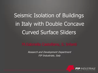 in Italy with Double Concave  Curved Surface Sliders  M.Gabriella Castellano, S. Infanti  Research