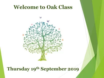 Welcome to Oak Class Thursday 19 th September 2019  September 2019  Class 2  Pupils  Teacher
