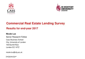 Commercial Real Estate Lending Survey  Results for end-year 2017  Nicole Lux  Senior Research