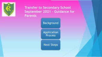 Transfer to Secondary School  September 2021  Guidance for  Parents  Background  Application