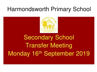 Secondary School  Transfer Meeting Monday 16 th September 2019 Pan  London Coordinated