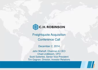 DRAFT  December 2, 2014  John Wiehoff, Chairman &amp; CEO  Chad Lindbloom, CFO  Scott Satterlee,