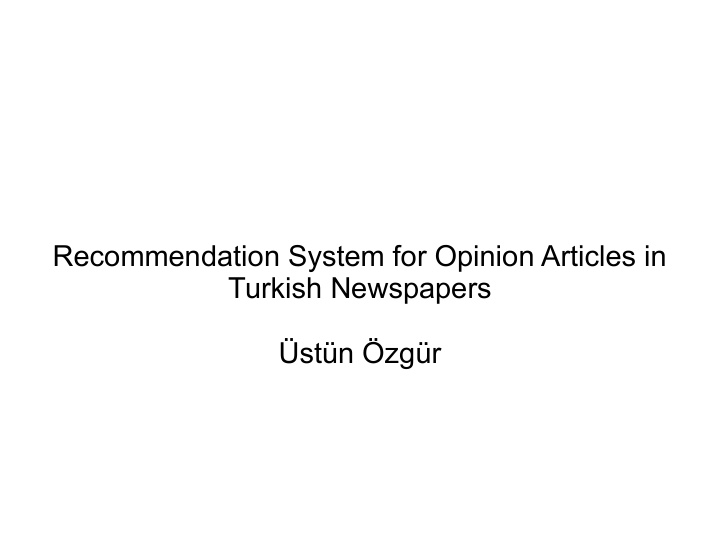 recommendation system for opinion articles in turkish