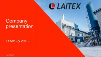 Company  presentation  Laitex Oy 2018  www.laitex.fi  Company  Laitex Oy is a Finnish technology