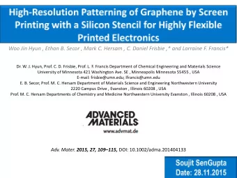 Woo Jin Hyun , Ethan B. Secor , Mark C. Hersam , C. Daniel Frisbie ,* and Lorraine F. Francis*  Dr.