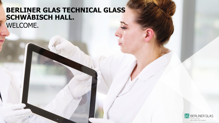 berliner glas technical glass schw bisch hall welcome the