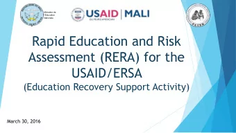 USAID/ERSA  (Education Recovery Support Activity)  March 30, 2016  ERSA at a glance  Objective: