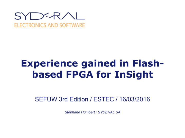 experience gained in flash based fpga for insight