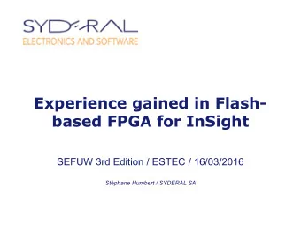 Experience gained in Flash-  based FPGA for InSight  SEFUW 3rd Edition / ESTEC / 16/03/2016