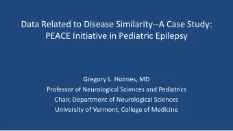 Data Related to Disease Similarity--A Case Study:  PEACE Initiative in Pediatric Epilepsy  Gregory