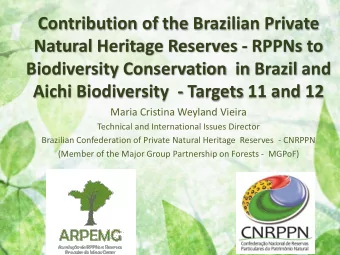 Contribution of the Brazilian Private  Natural Heritage Reserves - RPPNs to  Biodiversity