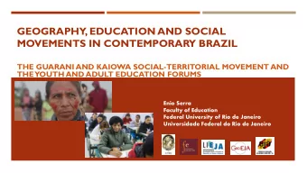 GEOGRAPHY  , EDUCATION AND SOCIAL  MOVEMENTS IN CONTEMPORARY BRAZIL  THE GUARANI AND KAIOWA