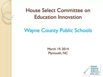 Wayne County Public Schools  March 19, 2014  Plymouth, NC  School District Characteristics