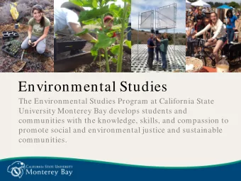 Environmental Studies  The Environmental Studies Program at California State  University Monterey