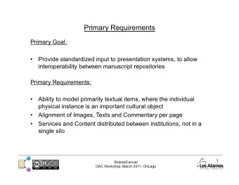 Primary Requirements  Primary Goal:   Provide standardized input to presentation systems, to