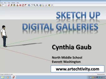 Cynthia Gaub  North Middle School  Everett Washington  www.artechtivity.com  About Sketch-up  State