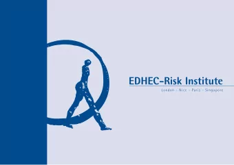EDHEC-Risk Institute  London - Nice - Paris - Singapore  EDHEC-Risk Institute: Key Figures,