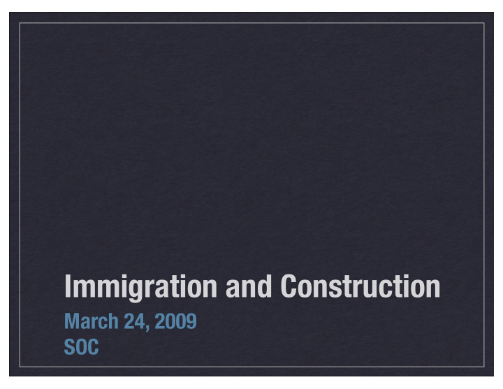 immigration and construction