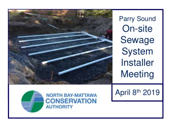 On-site  Sewage  System  Installer  Meeting April 8 th 2019  Agenda  1)  Meet &amp; Greet
