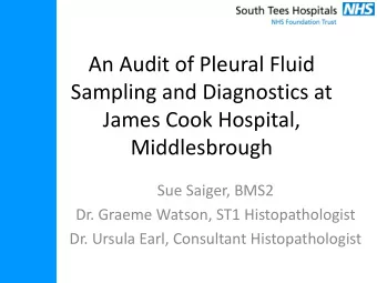 Sampling and Diagnostics at  James Cook Hospital,  Middlesbrough  Sue Saiger, BMS2  Dr. Graeme