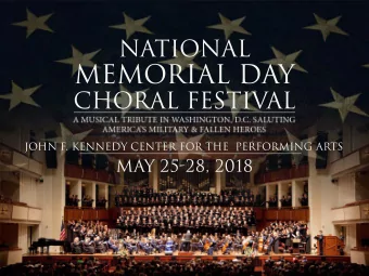 Memorial Day  Choral Festival  John F. Kennedy Center for the  Performing Arts  May 25-28, 2018 A