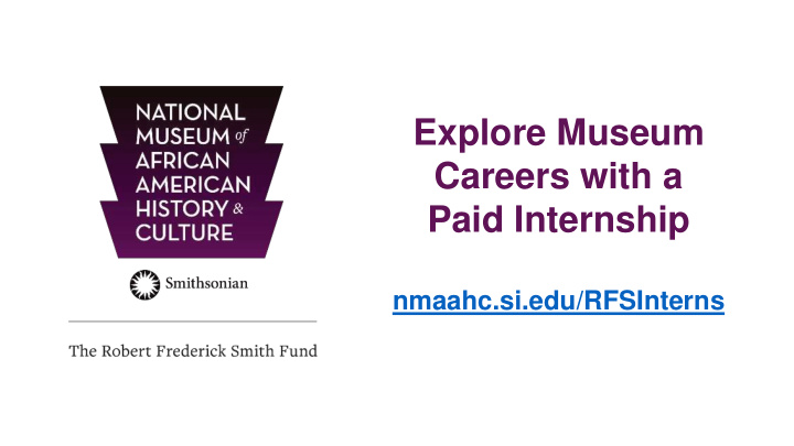 explore museum careers with a paid internship