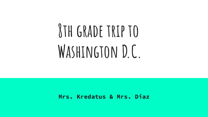 8th grade trip to washington d c