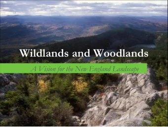 Wildlands and Woodlands  A Vision for the New England Landscape  John D. Aber  University of New