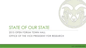 STATE OF OUR STATE  2015 OPEN FORUM TOWN HALL  OFFICE OF THE VICE PRESIDENT FOR RESEARCH