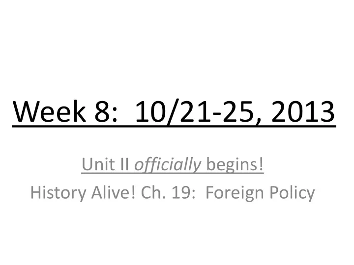 week 8 10 21 25 2013