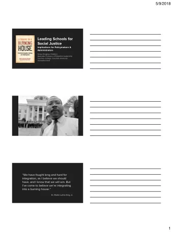 Leading Schools for  Social Justice  Implications for Policymakers &amp;  Administrators  Sonya