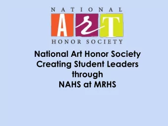 National Art Honor Society  Creating Student Leaders  through  NAHS at MRHS  Welcome.  Please come