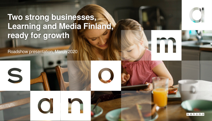 two strong businesses learning and media finland ready