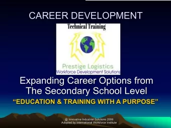 CAREER DEVELOPMENT  Expanding Career Options from  The Secondary School Level  EDUCATION &amp;