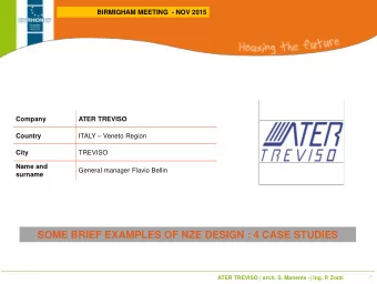 SOME BRIEF EXAMPLES OF NZE DESIGN : 4 CASE STUDIES  &lt;pilot site name&gt; | &lt;company&gt; |